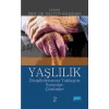 YAŞLILIK: Disiplinlerarası Yaklaşım, Sorunlar, Çözümler-2
