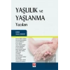 Yaşlılık ve Yaşlanma Yazıları