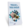 Yaşlılık Ve Yaşlı Sağlığı - Belgin Akın