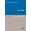 YAŞLILIK, YARDIM VE BAKIM - Türkiye Gerontoloji Serisi