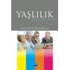YAŞLILIK: Yeni Yüzyılın Gerçeği