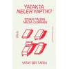Yatakta Neler Yaptık? - Yatay Bir Tarih