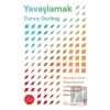 Yavaşlamak