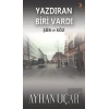 Yazdıran Biri Vardı