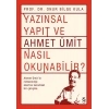Yazınsal Yapıt ve Ahmet Ümit Nasıl Okunabilir?
