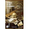 Yazmak ya da Yazmamak!