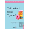 Yediklerimizi Neden Yiyoruz?