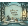 Yediuyur Nerede Uyur?