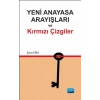 Yeni Anayasa Arayışlarında Kırmızı Çizgiler