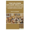 Yeni Bilginin Dolaşım Araçları