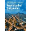 Yeni İstanbul Çalışmaları: Sınırlar, Mücadeleler, Açılımlar