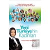 Yeni Türkiye’nin Kadınları