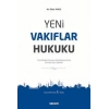 Yeni Vakıflar Hukuku Türk Medeni Kanunu Hükümlerine Göre Kurulan Yeni Vakıflar