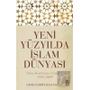 Yeni Yüzyılda İslam Dünyası