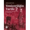 Yeniçeriliğin Tarihi 2 - Yeniçeri Ordusu, Yeniçerilerin Hakları ve Mükellefiyetleri