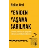 Yeniden Yaşama Sarılmak