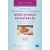 YENİDOĞAN YOĞUN BAKIM ÜNİTELERİNDE DÖNÜŞÜMSEL HEMŞİRELİK  -  Transformative Nursing In The Nıcu Trauma-Informed Age-Appropriate Care