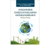 Yenilenebilir Enerji Kaynaklarının Değerlendirilmesi Türkiye Örneği Abdulkerim Karaaslan