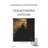 Yeraltından Notlar