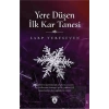Yere Düşen İlk Kar Tanesi