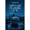 Yere Yakın Yıldızlara Uzak
