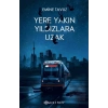 Yere Yakın Yıldızlara Uzak