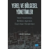 YEREL VE BÖLGESEL YÖNETİMLER Yerel Yönetimler, Birlikler, Ajanslar ve Özel Alan Yönetimleri