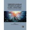Yerelden Globale Tüm Boyutlarıyla Kamu Yönetimi: Geçmişten Geleceğe Yaşanan Gelişmeler - Dr. Şahin KARABULUT