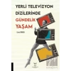 Yerli Televizyon Dizilerinde Gündelik Yaşam