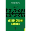Yeşilin Çaldığı Saatler