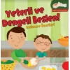 Yeterli ve Dengeli Beslen