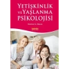 Yetişkinlik ve Yaşlanma Psikolojisi