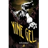 Yine Gel