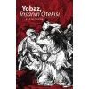 Yobaz, İnsanın Ötekisi