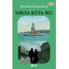 Yoksa Rüya mı ?