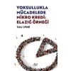 Yoksullukla Mücadelede Mikro Kredi: Elazığ Örneği