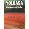 Yoldaşa Büyükyoncalı Notları