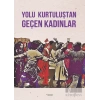 Kurtuluş Kendini Anlatıyor 9: Yolu Kurtuluştan Geçen Kadınlar