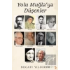 Yolu Muğla’ya Düşenler