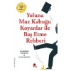 Yoluna Muz Kabuğu Koyanlar İle Baş Etme Rehberi