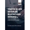 Yönetim Bilişim Sistemleri, Bilgi Paylaşım Davranışı ve Yüksek Performanslı Çalışma Sistemleri Etkileşimi