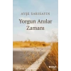 Yorgun Anılar Zamanı
