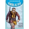 Yörük Ali Efe - Kurtuluş Savaşı Kahramanları 5