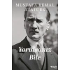 Yorulsanız Bile
