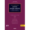 Yorum ve AçıklamalarlaKatma Değer Vergisi Özelgeler, Yargı Kararları, Örnek Uygulamalar, Özellikli Hususlar