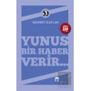 Yunus Bir Haber Verir
