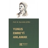Yunus Emre’yi Anlamak