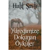 Yüreğimize Dokunan Öyküler