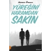 Yüreğini Haramdan Sakın