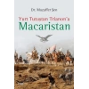 Yurt Tutuştan Trianona Macaristan